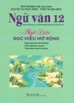 NGỮ VĂN 12 - NGỮ LIỆU ĐỌC HIỂU MỞ RỘNG (Dùng cho học sinh, Giáo viên dạy - học 3 bộ SGK Chương trình GDPT 2018)